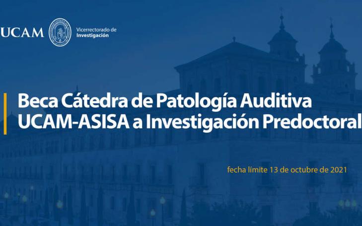 Beca Cátedra de Patología Auditiva UCAM-ASISA a Investigación Predoctoral